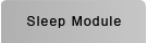 sleep module